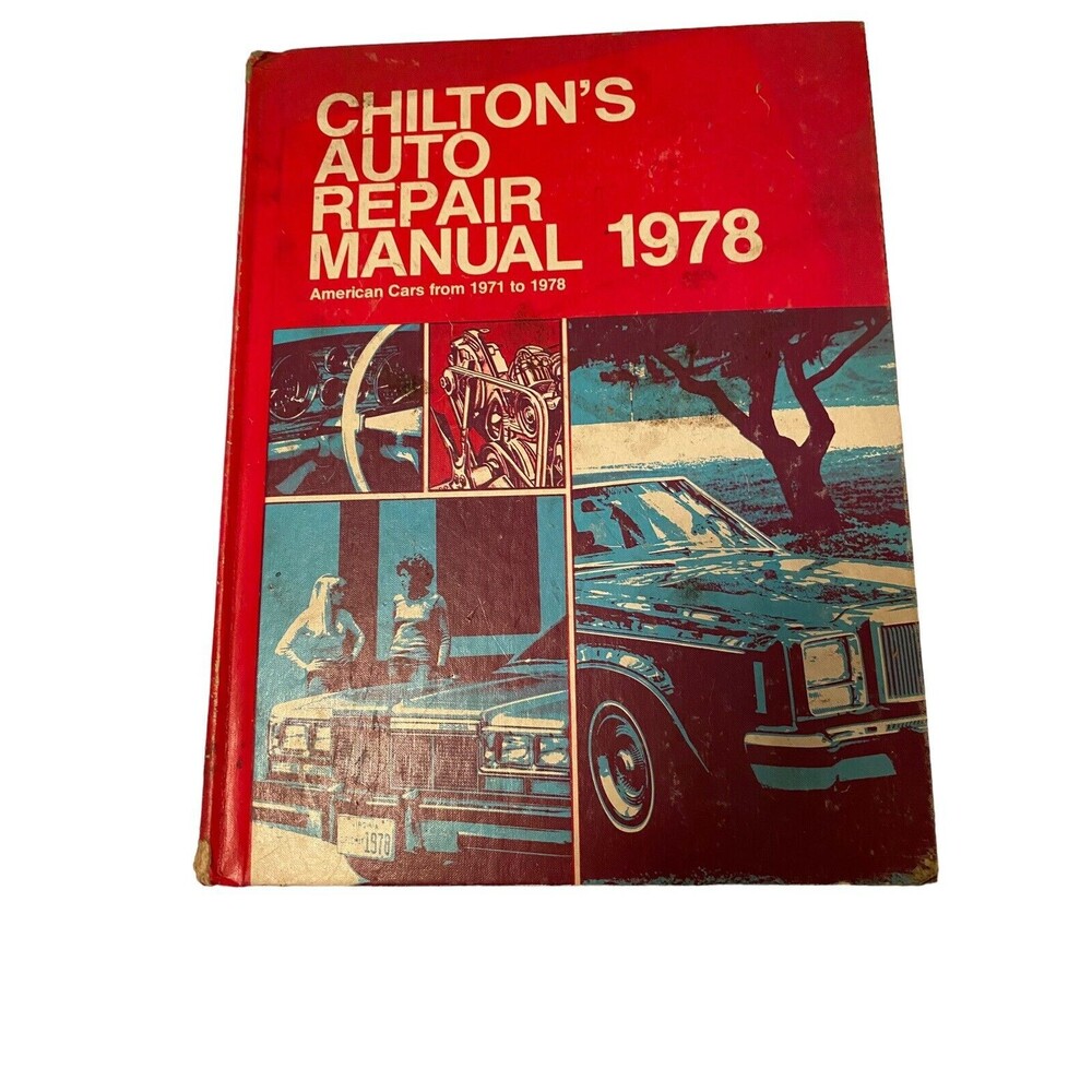 Chilton's Auto Repair Manual 1978 American Cars 1971 to 1978